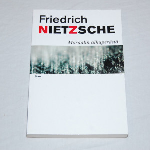 Friedrich Nietzsche Moraalin alkuperästä